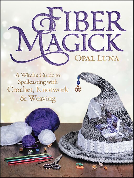 Title details for Fiber Magick by Opal Luna - Available